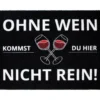 Ohne Wein Kommst Du Hier Nicht Rein Fußmatte 2 Ohne Wein Kommst Du Hier Nicht Rein Fußmatte -kaufland verkäufe db5bb742fb898ef7035068d621639845
